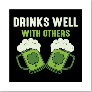 Drinks well with others - st Patrick's day Posters and Art